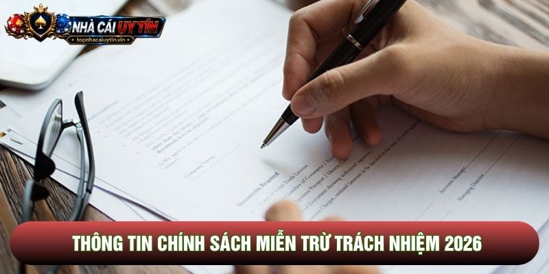 Thông tin chính sách miễn trừ trách nhiệm 2026 Thông tin chính sách miễn trừ trách nhiệm 2026