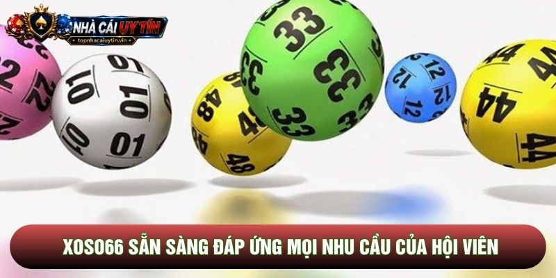 Xoso66 sẵn sàng đáp ứng mọi nhu cầu của hội viên Xoso66 sẵn sàng đáp ứng mọi nhu cầu của hội viên