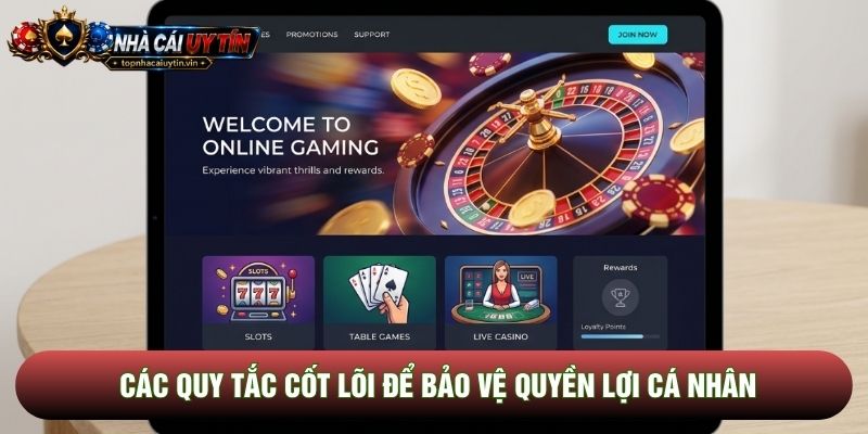 Các quy tắc cốt lõi để bảo vệ quyền lợi cá nhân