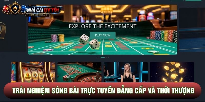 Trải nghiệm sòng bài trực tuyến đẳng cấp và thời thượng Trải nghiệm sòng bài trực tuyến đẳng cấp và thời thượng